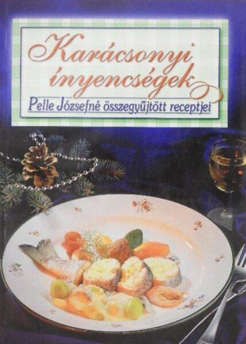 Pelle Jzsefn - Karcsonyi nyencsgek