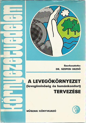 Dr. Szepesi Dezs  (szerk.) - A levegkrnyezet tervezse