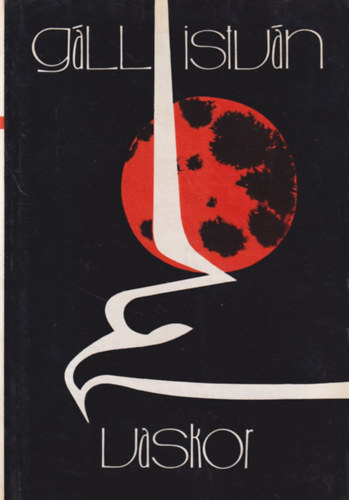 G�ll Istv�n - Vaskor (Bertha Bulcsunak dedik�lt)