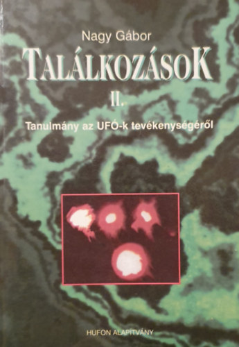 Nagy Gbor - Tallkozsok II. - Tanulmny az UFO-k tevkenysgrl