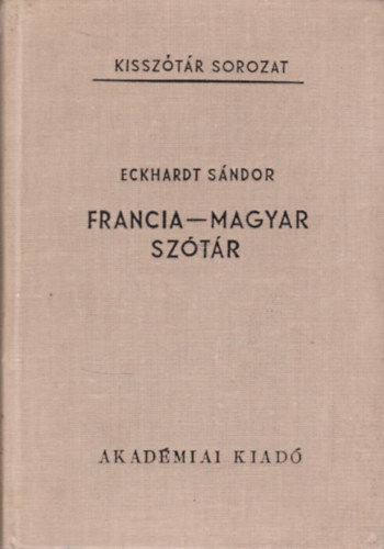 Eckhardt S�ndor - Francia- magyar sz�t�r