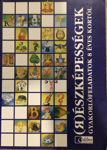 Szkely Balzsn - (R)szkpessgek I. - Gyakorlfeladatok 8 ves kortl