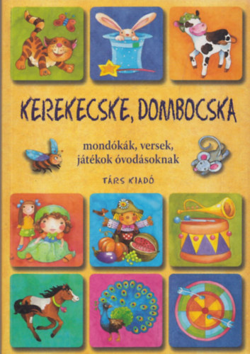 P�ter Kinga Imre Zsuzsanna - Kerekecske, dombocska (Mond�k�k, versek, j�t�kok �vod�soknak)