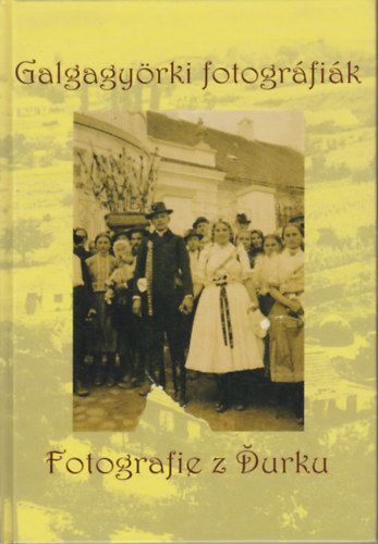 Galgagyrki fotogrfik I. ktet