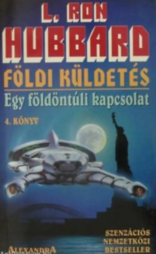 L.Ron Hubbard - Fldi kldets 4.- Egy fldntli kapcsolat