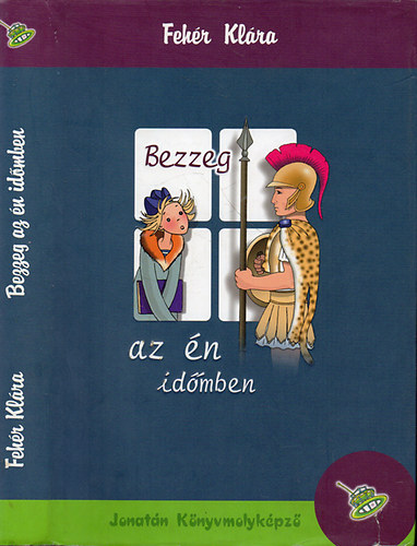 Feh�r Kl�ra - Bezzeg az �n id�mben