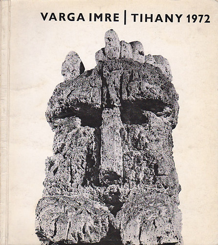 Varga Imre killtsa - Tihanyi Mzeum 1972