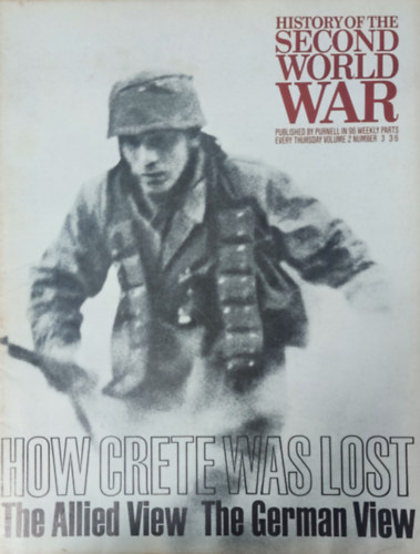 Imperial War Museum, Basil Liddell-Hart, Barrie Pitt Purnell and Sons Ltd. - History of the Second World War - How Crete was lost (Volume 2, Number 3.)