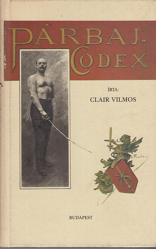 Clair Vilmos - P�rbajcodex