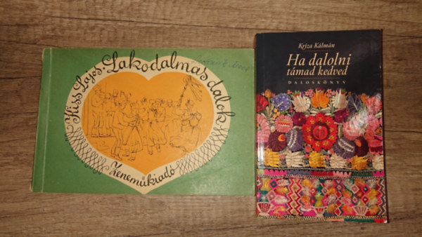 Kriza Kálmán, Kiss Lajos - 2 könyv nótás kedvűeknek: Ha dalolni támad kedvem, Lakodalmas dalok