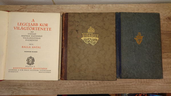 Balla Antal, Sebess D�nes - 3 sz�p ki�ll�t�s� t�rt�nelmi t�m�j� k�nyv a 20. sz�zad k�zep�r�l: A leg�jabb kor vil�gt�rt�nete, A leg�jabb kor gazdas�gt�rt�nete, K�t Magyarorsz�g - Az elmult sz�zad politikai eszm�nyei
