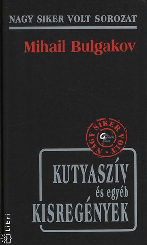 Mihail Bulgakov - Kutyasz�v �s egy�b kisreg�nyek