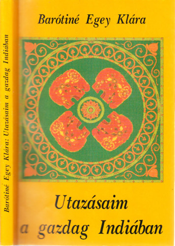 Bartin Egey Klra - Utazsaim a gazdag Indiban