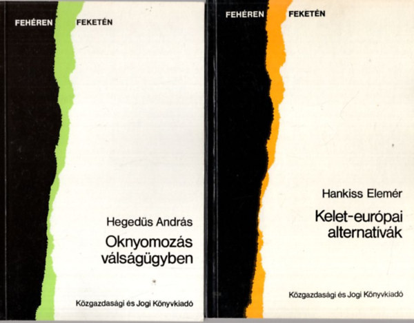 Hegeds Andrs, Hankiss Elemr - 2 db a Fehren feketn sorozatbl: Kelet-eurpai alternatvk, Oknyomozs vlsggyben