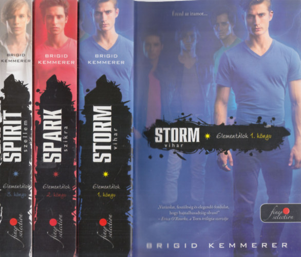 Brigid Kemmerer - Elementlok 1-3. (Storm- Vihar + Spark- Szikra + Spirit- Szellem)