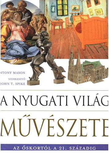 Antony Mason - A nyugati vilg mvszete (Az skortl a 21. szzadig)