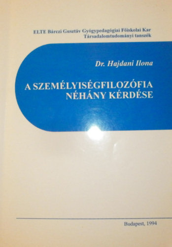 Dr. Hajdani Ilona - A szemlyisgfilozfia nhny krdse