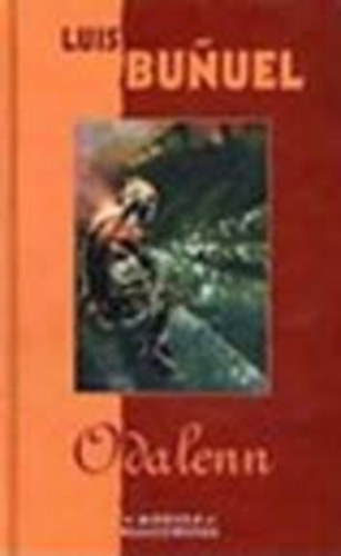 Luis Bunel - Odalenn - forgat�k�nyv