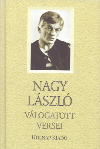 Nagy Lszl - Nagy Lszl vlogatott versei