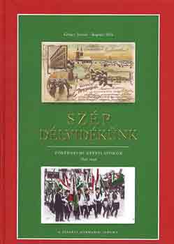 Gncz Jzsef-Bognr Bla - Szp Dlvidknk trtnelmi kpeslapokon 1897-1945
