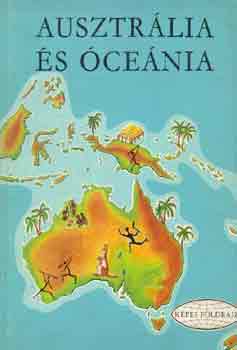 Koroknay István - Ausztrália és Óceánia (képes földrajz)