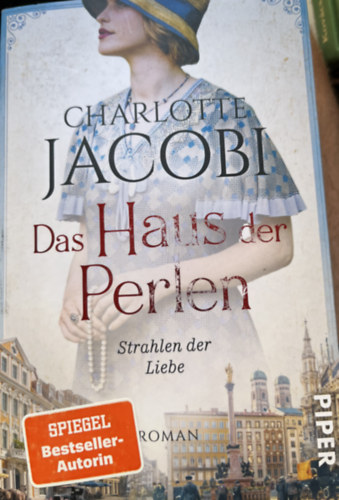 Charlotte Jacobi - Das Haus der Perlen- Strahlen der Liebe