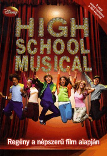 High School Musical 1. - Reg�ny a n�pszer� film alapj�n