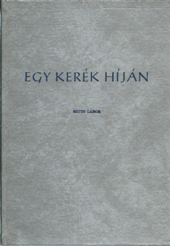 Szűts Gábor - Egy kerék híján