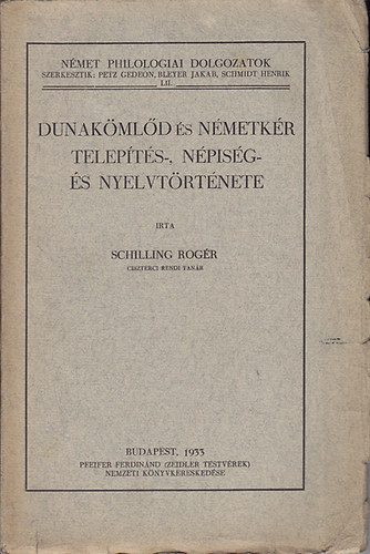 Schilling Rogér - Dunakömlőd és Németkér telepítés- és népiségtörténete