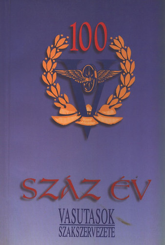 Sz�z �v (Vasutasok Szakszervezete)