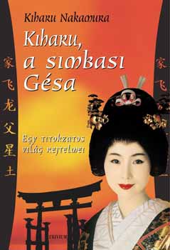 Kiharu Nakamura - Kiharu, a simbasi gsa - Egy titokzatos vilg rejtelmei