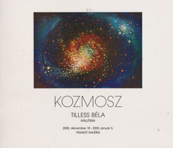Kozmosz - Tilles Bla killtsa (Dediklt)