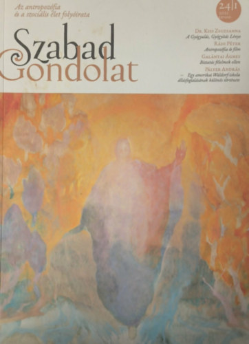 Gerg�r M�ria - Szabad Gondolat: Az antropoz�fia �s a szoci�lis �let foly�irata - 2021 tavasz