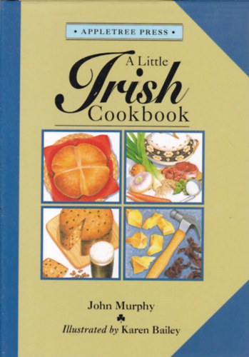 John Murphy - A Little Irish Cookbook (r szakcsknyv - angol nyelv)