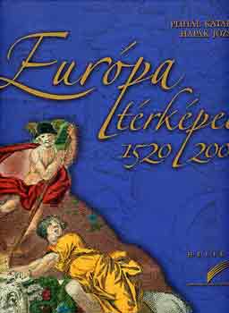 Plihál Katalin-Hapák József - Európa térképei 1520-2001