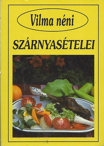 Szab Vilma  (sszelltotta) - Vilma nni szrnyastelei