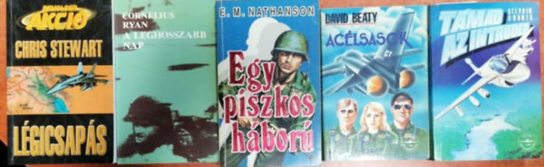 Stephen Coonts, Cornelius Ryan, E.M.: Nathanson, Stewart Chris David Beaty - 5 db Hbors regny:Aclsasok,Tmad az intruder,A leghosszabb nap,Egy piszkos hbor,Lgicsaps