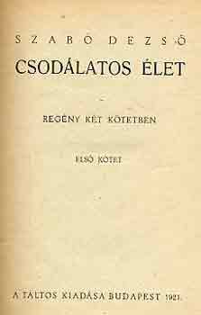 Szab Dezs - Csodlatos let I-II.