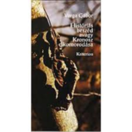 Varga G�bor - Hist�ri�s besz�d avagy Kronosz elkomorod�sa