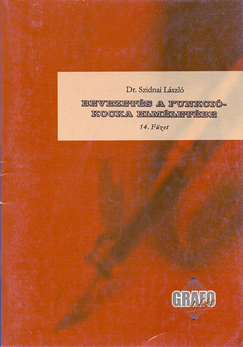 Dr. Szidnai László - Bevezetés a funkciókocka elméletébe - 14. füzet