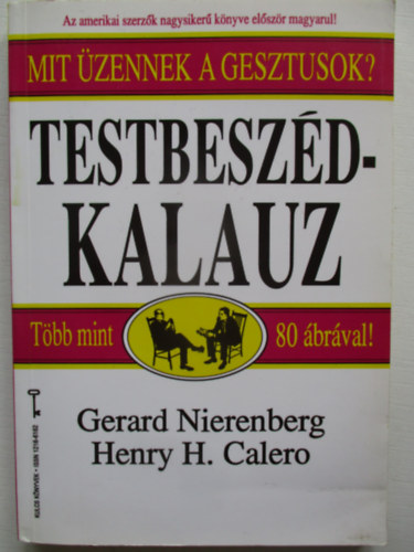 Gerald-Calero, H.H Nierenberg - Testbeszd-kalauz avagy mit zennek a gesztusok