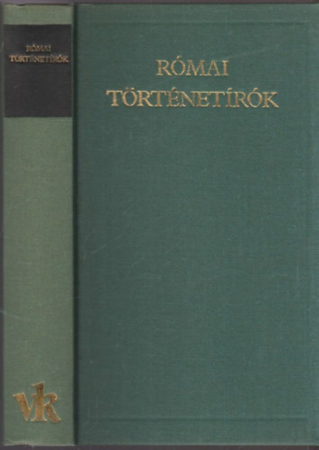 Zsolt Angéla (válog.) - Római történetírók (A világirodalom klasszikusai)