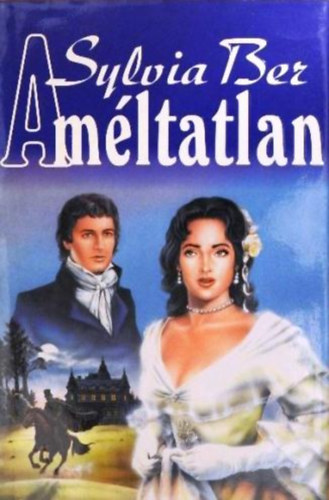 Sylvia Ber - A mltatlan