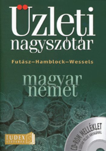 Dieter Hamblock; Dieter Wessels; Futsz Dezs - Magyar-nmet zleti nagysztr