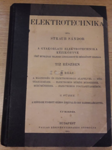 Straub Sndor - Elektrotechnika I. ktet /I-II. rsz (+ a ktet vgn egy klnlenyomat)