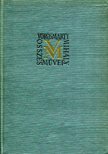 Vrsmarty Mihly - Vrsmarty Mihly sszes mvei 13.: Beszlyek s regk - Ezeregyjszaka I. fzet (kritikai)