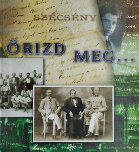 Ács Irén; Levendel Júlia - Őrizd meg...