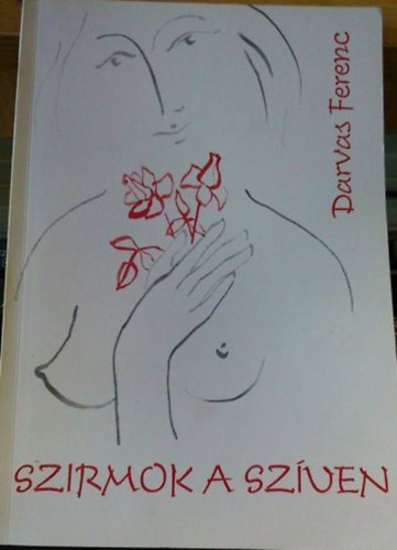 Darvas Ferenc - Szirmok a sz�ven