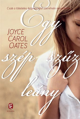 Joyce Carol Oates - Egy szp szz leny
