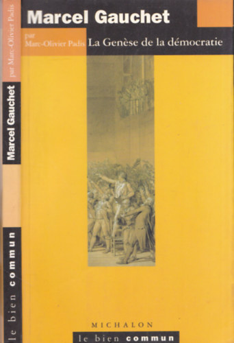 Marcel Gauchet - La gense de la dmocratie